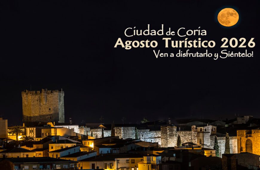 “Tus 10 Inolvidables Citas del Agosto Turístico Ciudad de Coria”